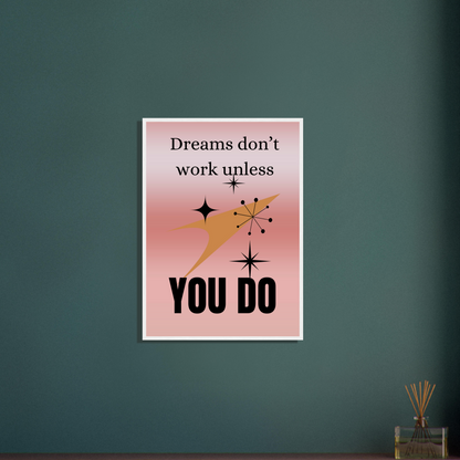 Dreams Don't Work Wall Art Motivational Wall Decor