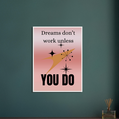 Dreams Don't Work Wall Art Motivational Wall Decor