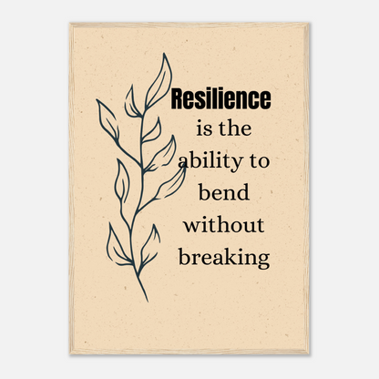 Resilience Is The Ability To Bend Wall Art Motivational Wall Decor