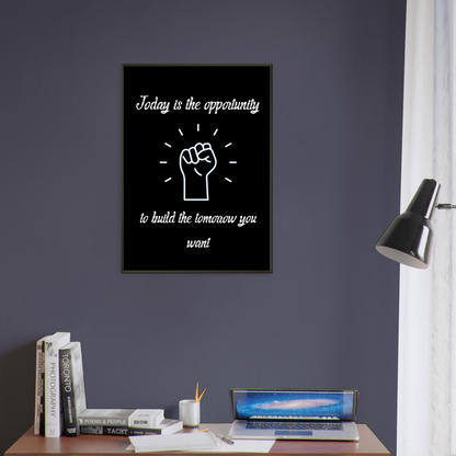 Today Is The Opportunity Wall Art Motivational Wall Decor