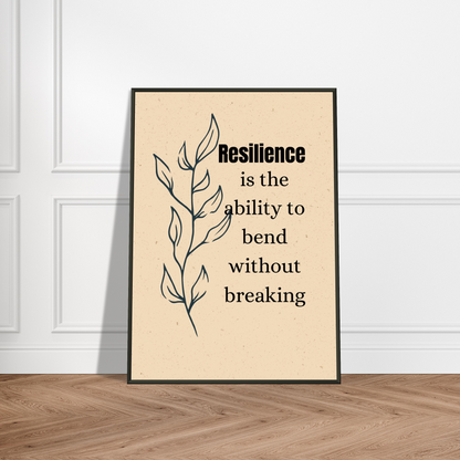 Resilience Is The Ability To Bend Wall Art Motivational Wall Decor