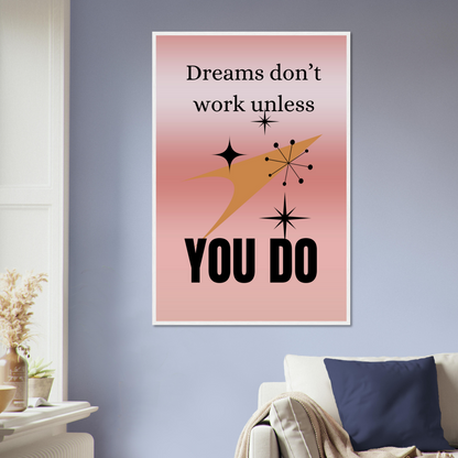 Dreams Don't Work Wall Art Motivational Wall Decor