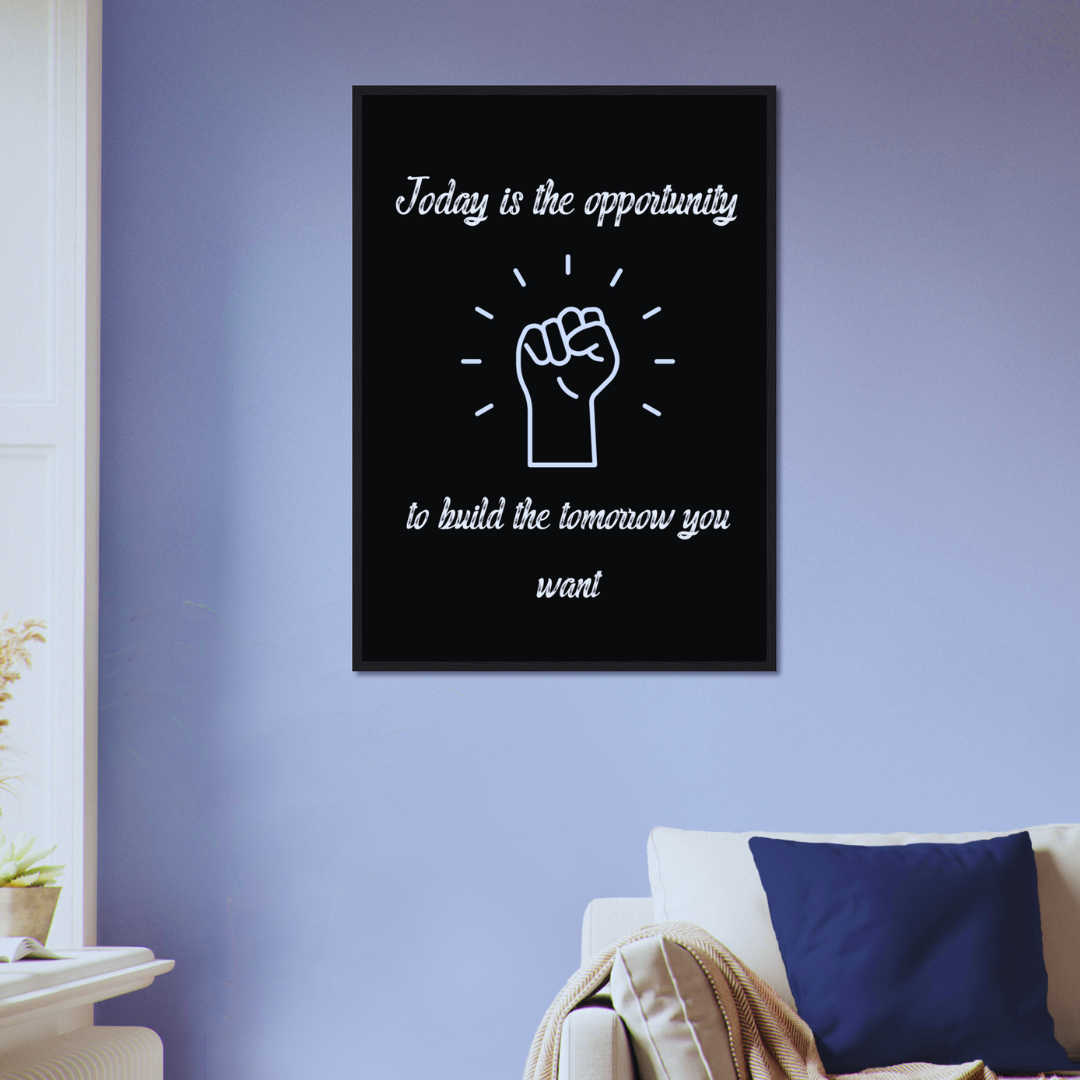 Today Is The Opportunity Wall Art Motivational Wall Decor