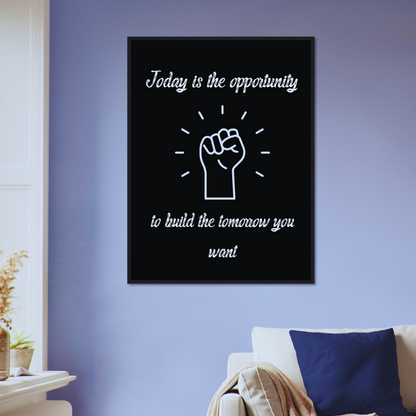 Today Is The Opportunity Wall Art Motivational Wall Decor